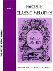 FAVORITE CLASSIC MELODIES-JAMES BASTIEN-LEVEL 1