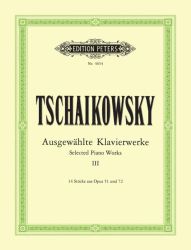Pyotr Ilyich Tchaikovsky  Selected Piano Works - Volume 3