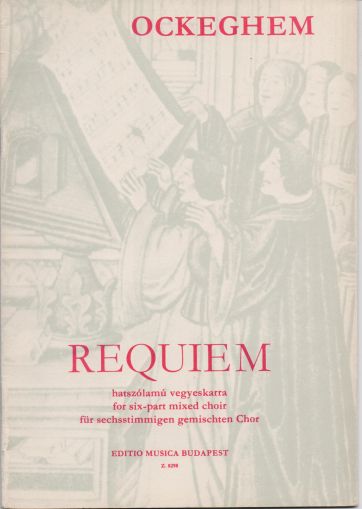 Ockeghem - Requiem for six-part mixed chor