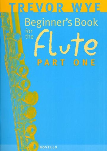 A Beginners Book For The Flute Part 1 by Trevor Wye