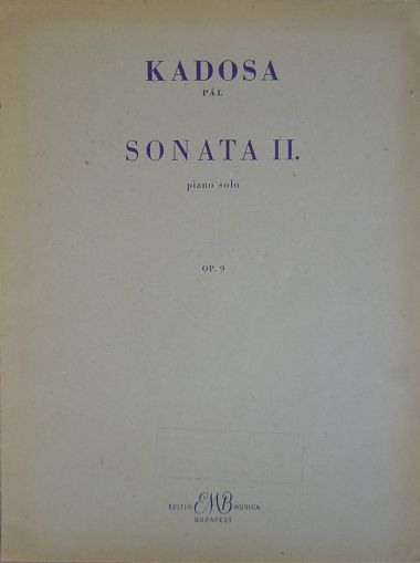 Pal Kadosa - Sonata II op.9