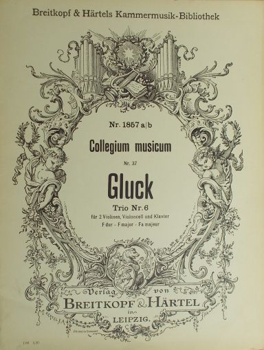 Gluck-Trio Nr.6 fur 2 violinen,violoncell und klavier