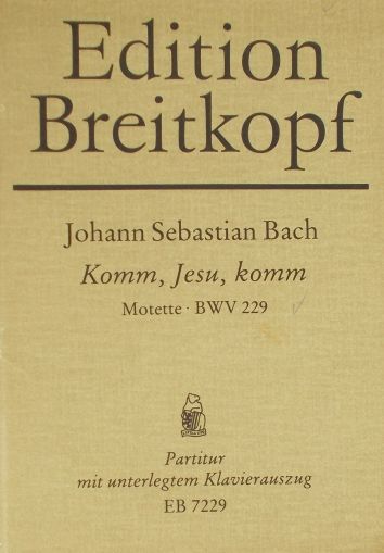 Bach-FKomm,Jesu,komm  BWV 229 partitur and klavierauszug