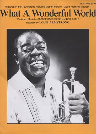 What a wonderful world by Louis Armstrong