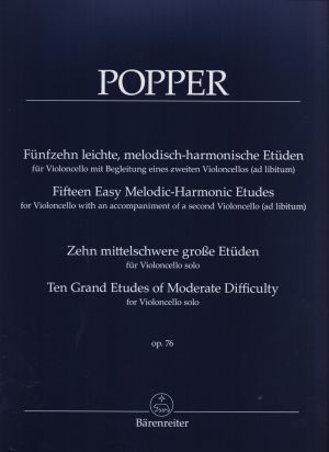 Popper - Fifteen Easy Melodic-Harmonic Etudes and Ten Grand Etudes of Moderate Difficulty op. 76