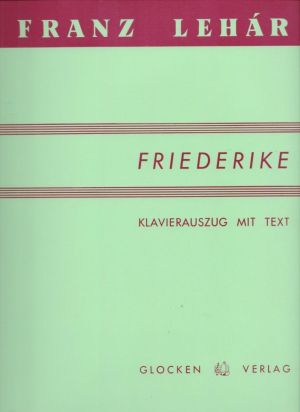 Franz Lehar - Friederike piano reduction