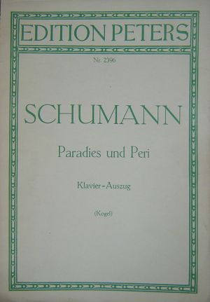 Schumann Paradies und Peri - vocal score