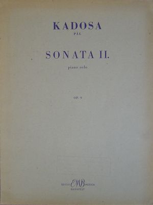 Pal Kadosa - Sonata II op.9