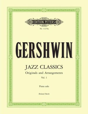 George Gershwin  Jazz Classics for Piano Solo, Volume 1