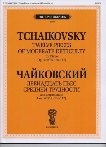 Tchaikovsky - Twelve pieces of moderate difficulty op.40 for piano 