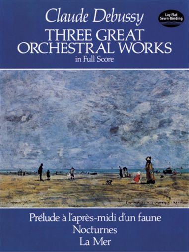 Debussy Prelude l' Apres-midi d'un Faune', 'Nocturnes' and 'La Mer'